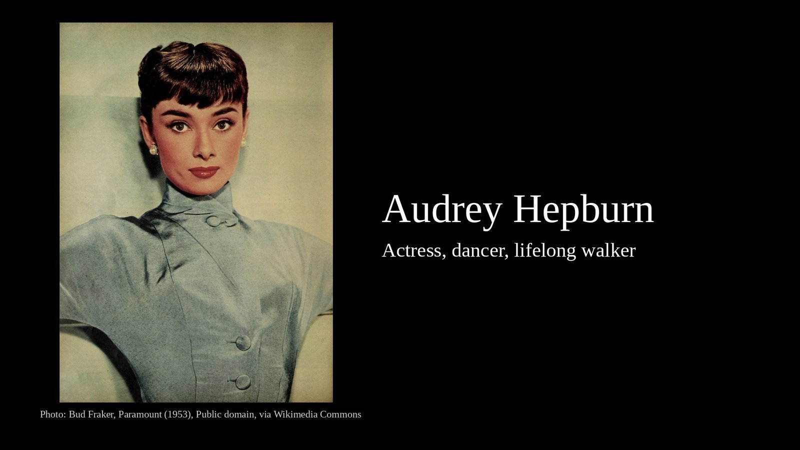 Audrey Hepburn portrait title card: Actress, dancer, lifelong walker